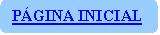 Ret�ngulo de cantos arredondados: P�GINA INICIAL